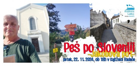22.11.2024 - 18.00 - Peš po Sloveniji - Jakobova pot